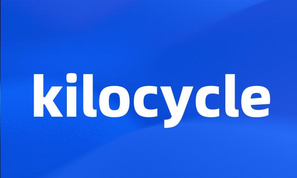 kilocycle