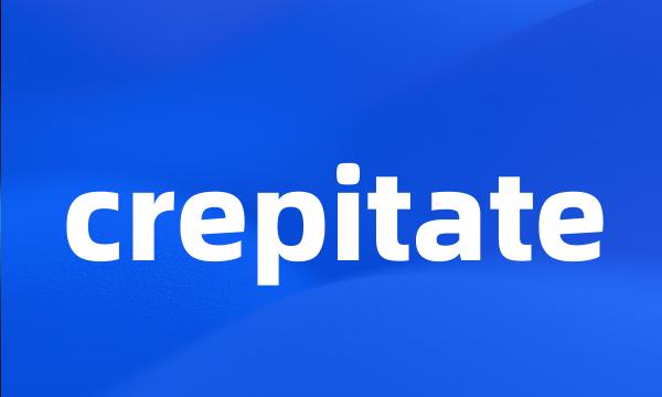 crepitate