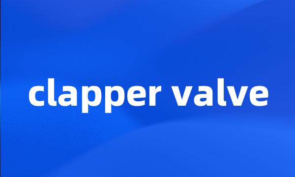 clapper valve