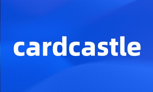 cardcastle