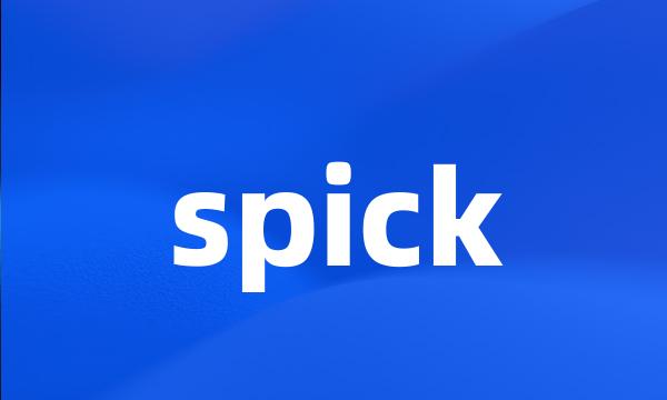 spick