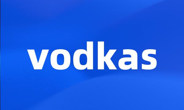 vodkas