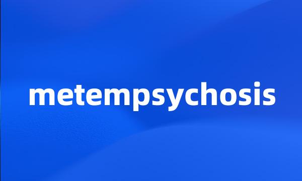 metempsychosis