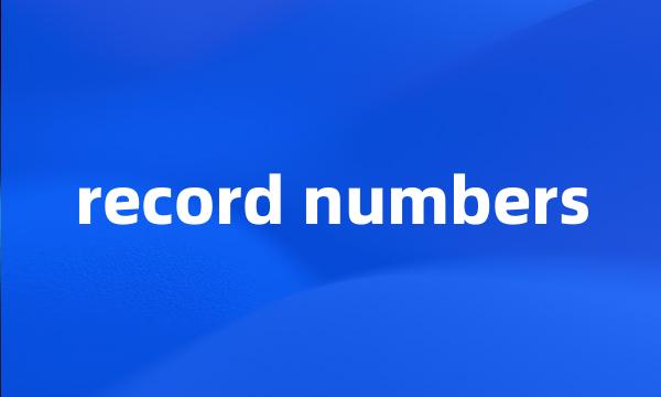 record numbers