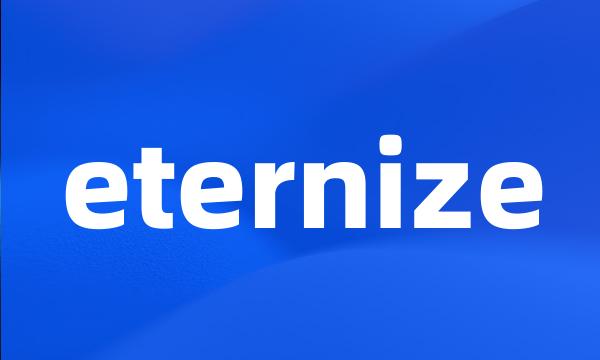 eternize