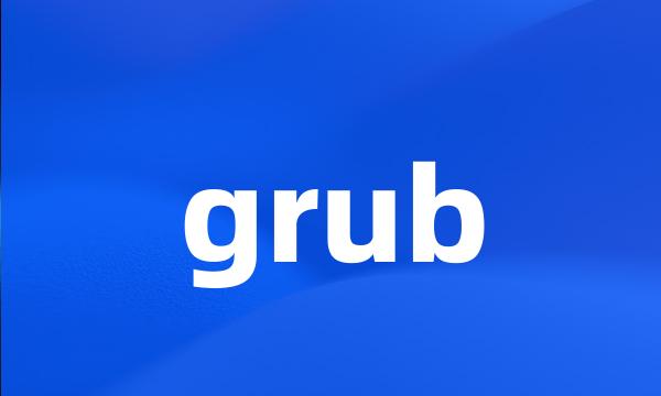 grub