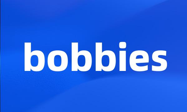 bobbies