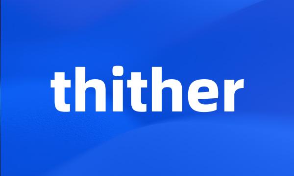 thither