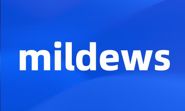 mildews