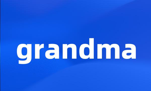 grandma