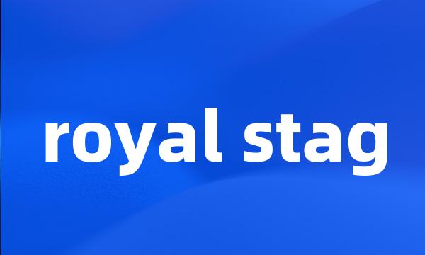 royal stag