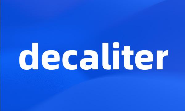 decaliter