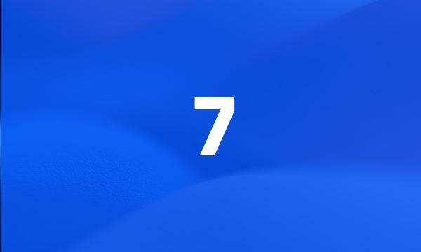 7