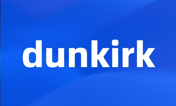 dunkirk