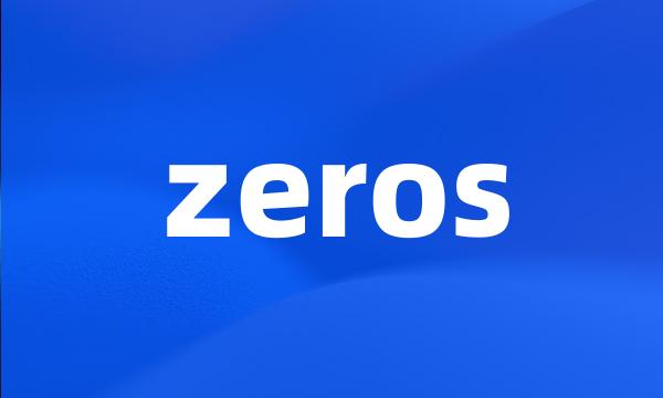 zeros