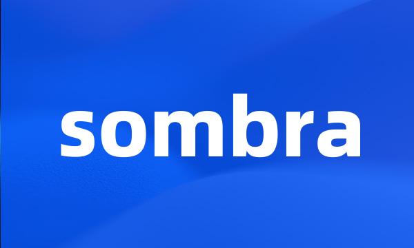 sombra