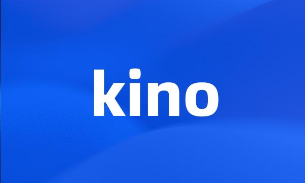 kino