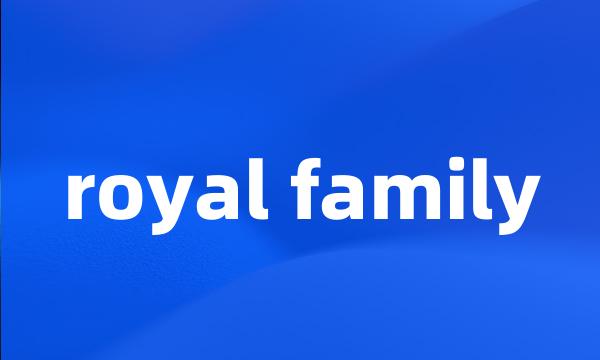 royal family