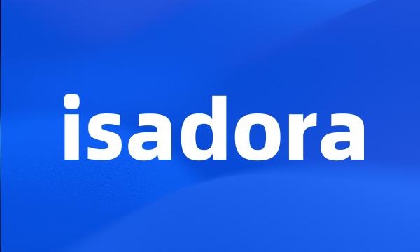 isadora