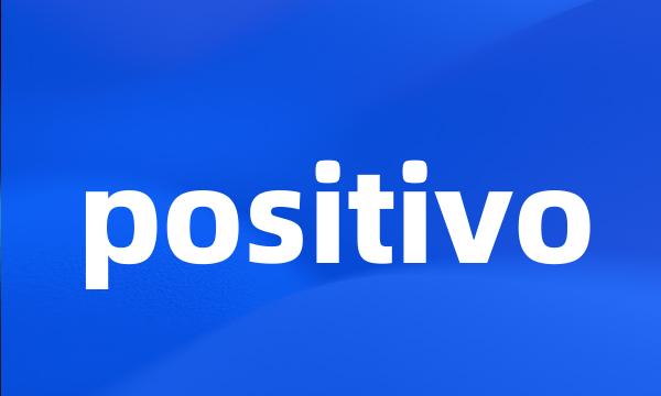 positivo