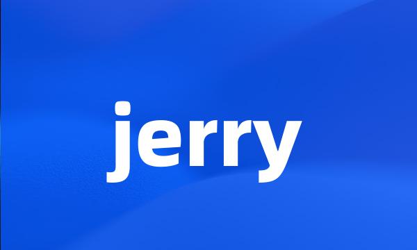 jerry