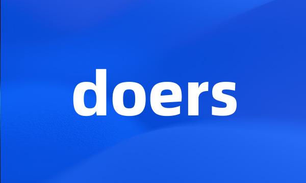 doers