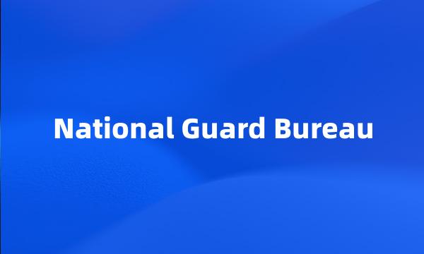 National Guard Bureau