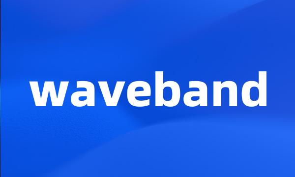 waveband