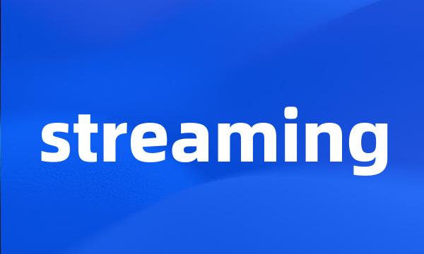 streaming