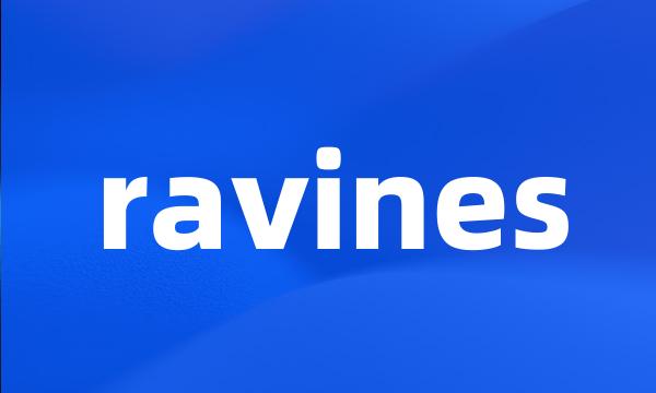 ravines