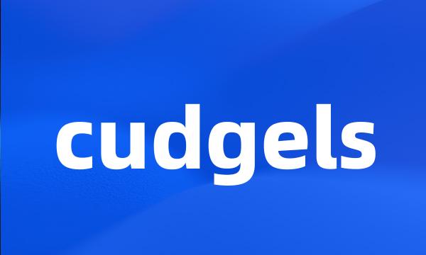 cudgels