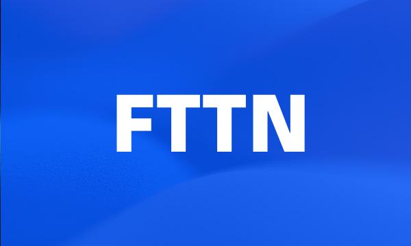 FTTN