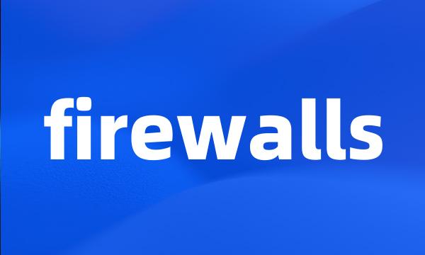 firewalls