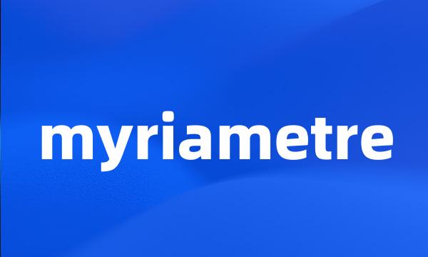 myriametre