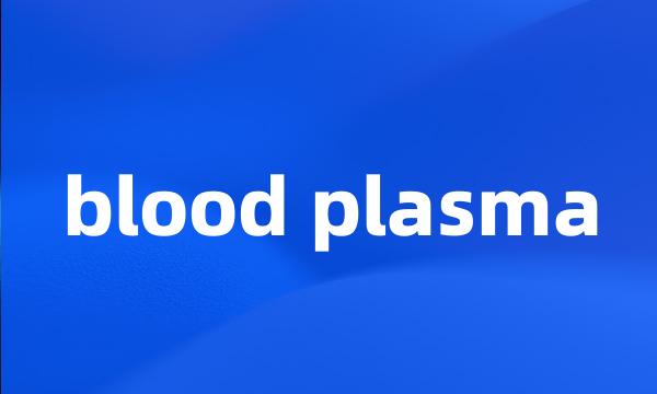 blood plasma