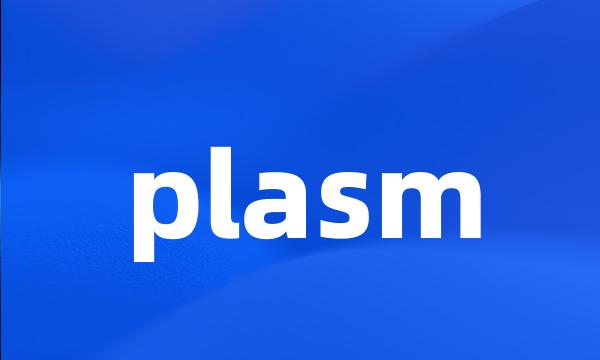 plasm