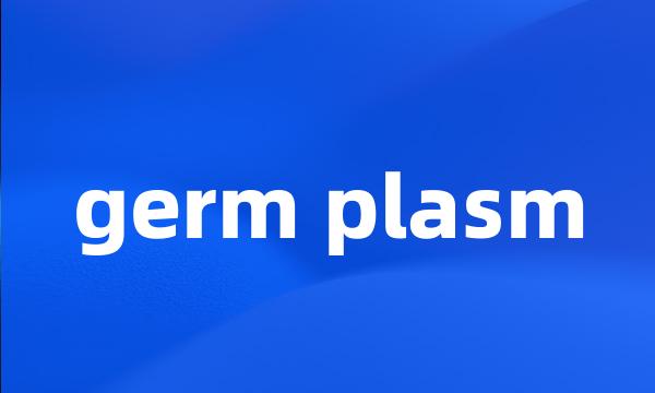 germ plasm