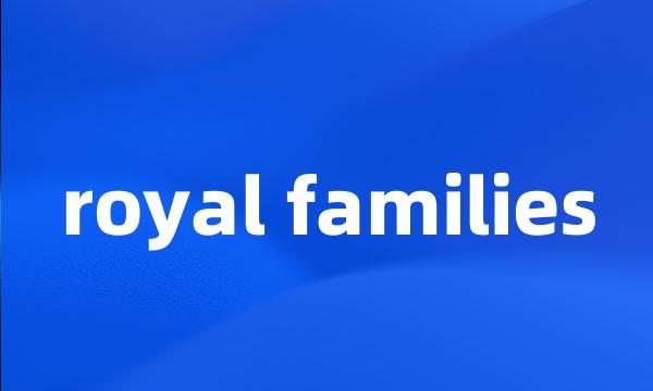 royal families