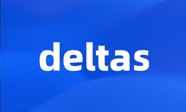 deltas