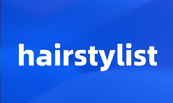 hairstylist