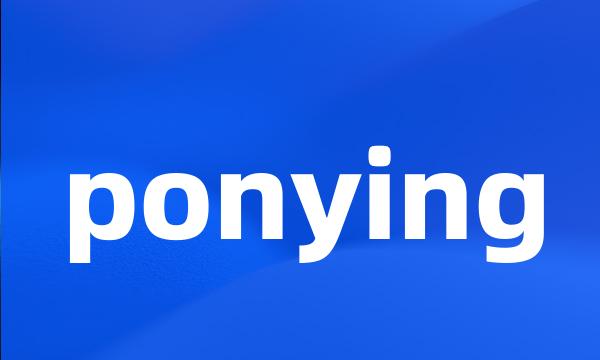 ponying