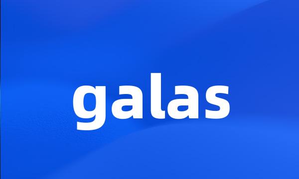 galas