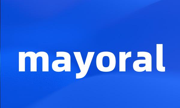 mayoral