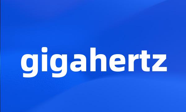 gigahertz