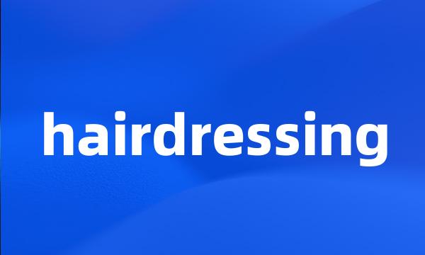 hairdressing