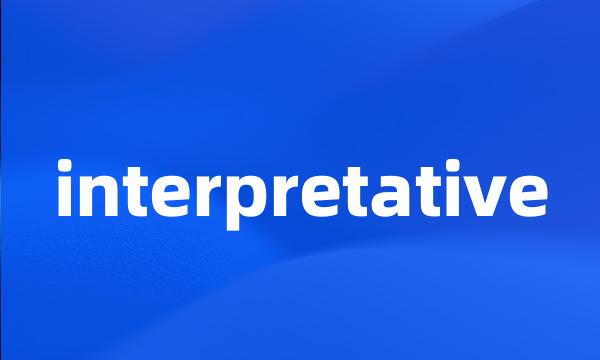 interpretative