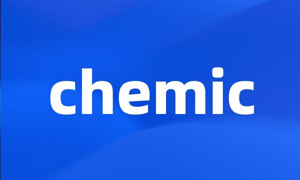 chemic