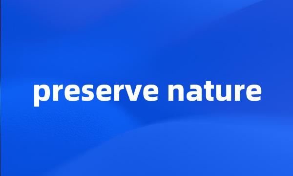 preserve nature