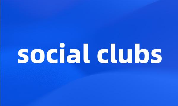 social clubs