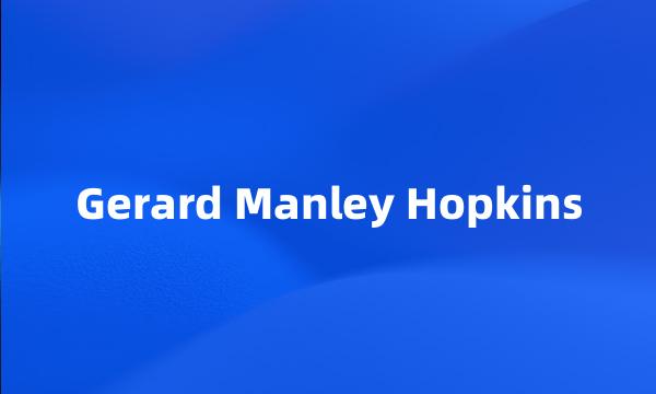 Gerard Manley Hopkins